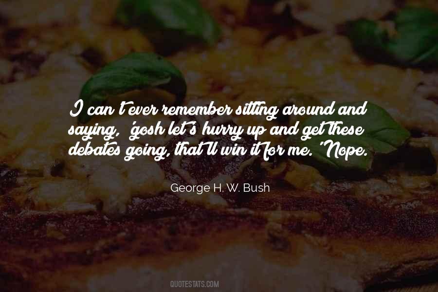 H W Bush Quotes #621851