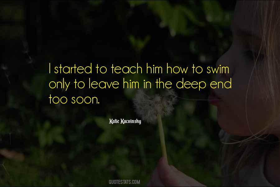 Quotes About The Deep End #1580710