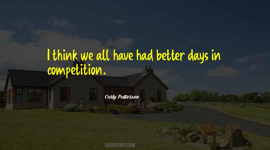 Had Better Days Quotes #1760175