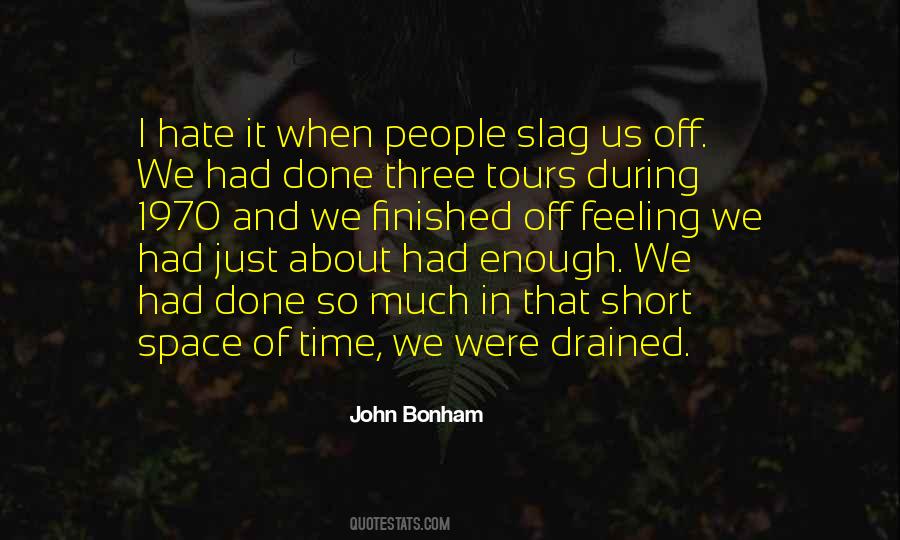 Had Enough I'm Done Quotes #1374523