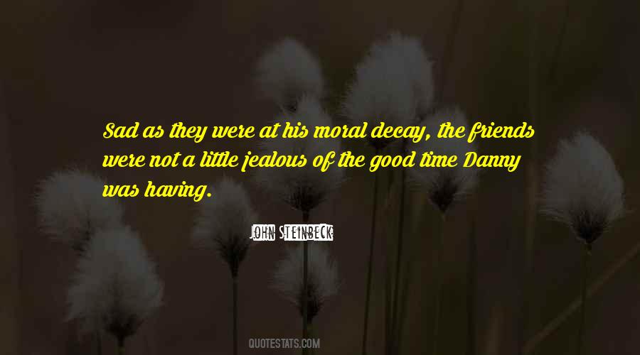 Had Good Time With Friends Quotes #527552