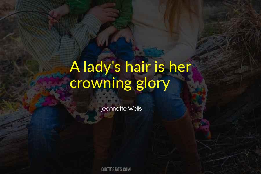 Hair Crowning Glory Quotes #457816