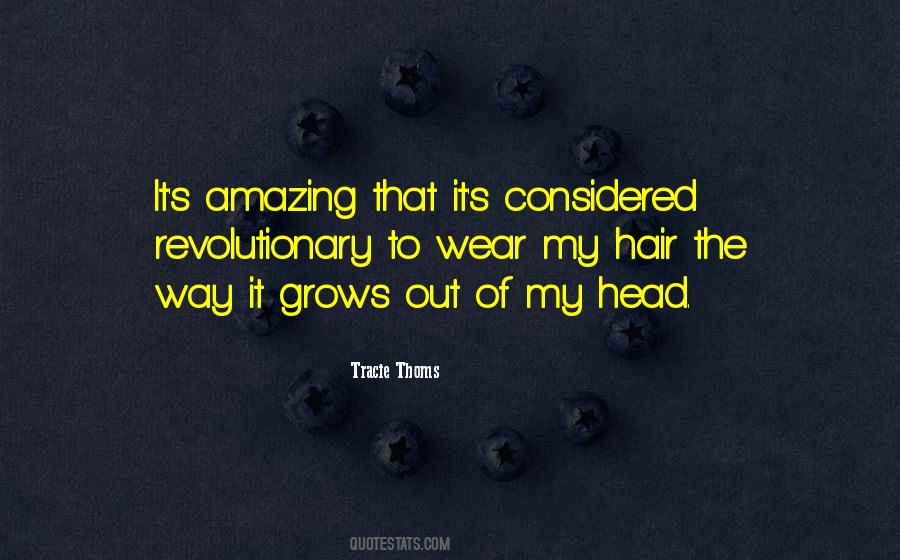 Hair Grows Quotes #1051089