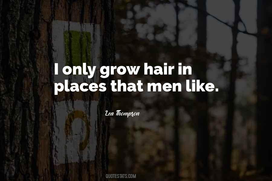 Hair Grows Quotes #1648498