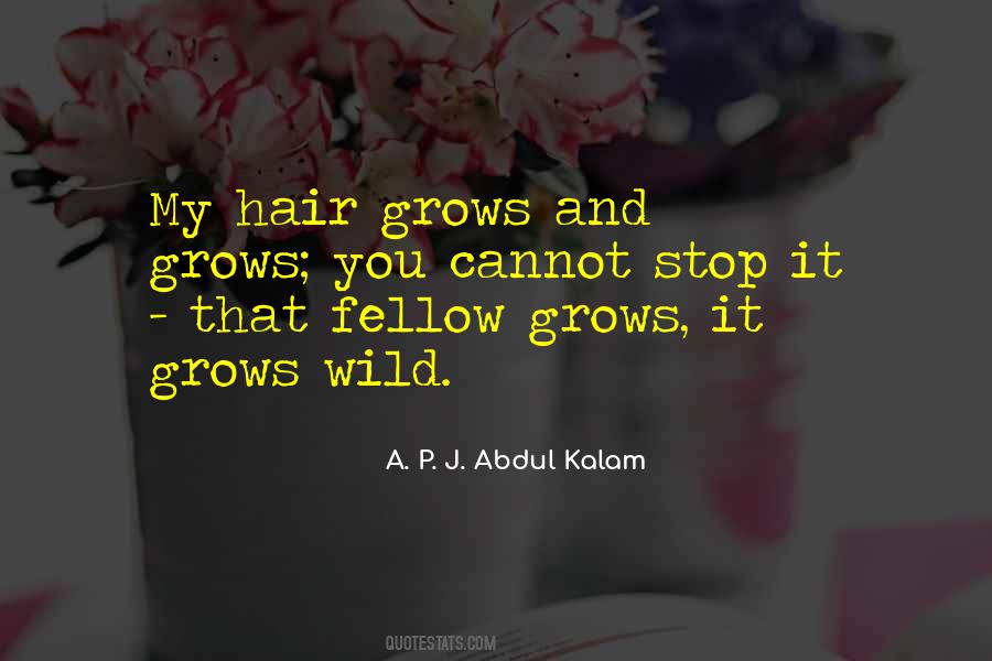 Hair Grows Quotes #681439