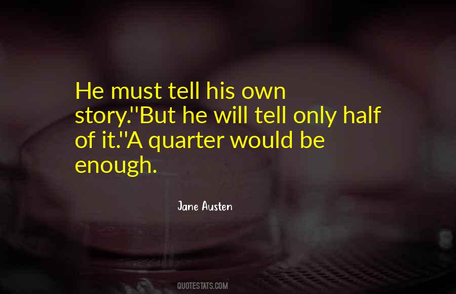 Half A Story Quotes #1666734