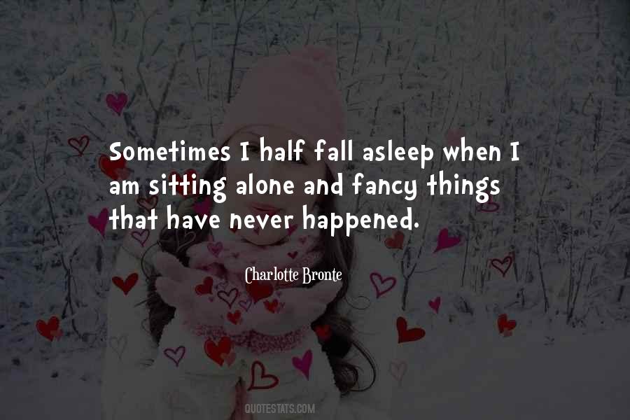 Half Asleep Quotes #1133925