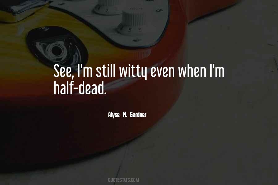 Half Dead Quotes #1522199