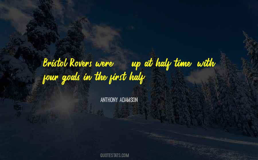 Half Time Quotes #933721