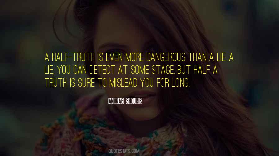Half Truth Lies Quotes #126118