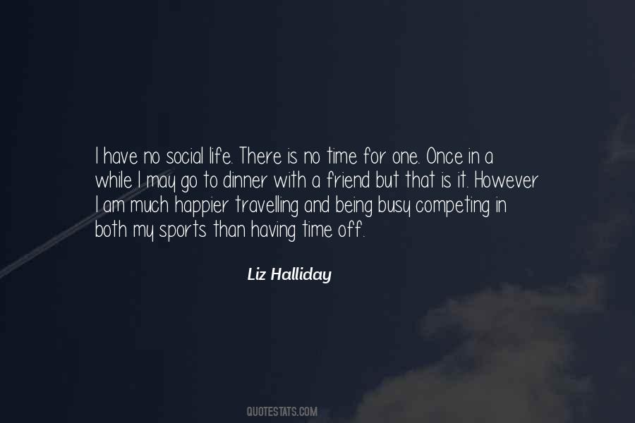 Halliday Quotes #1866356