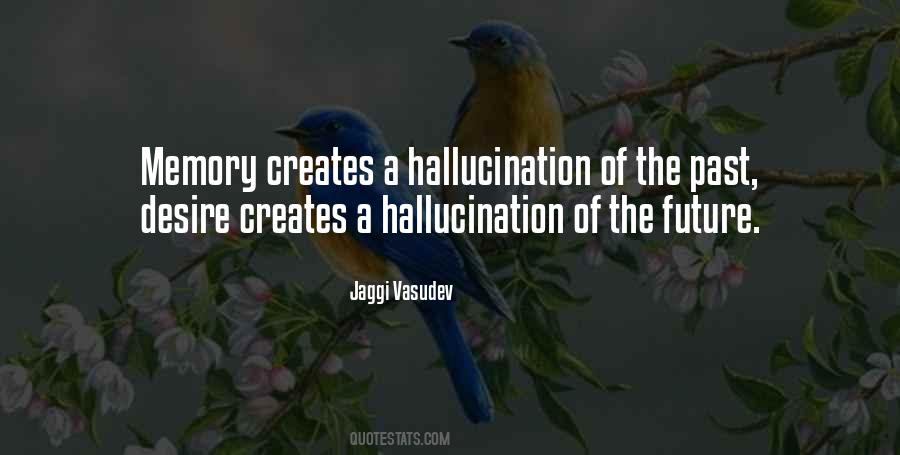 Hallucination Quotes #381628