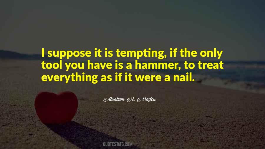 Hammer And Nail Quotes #1659719