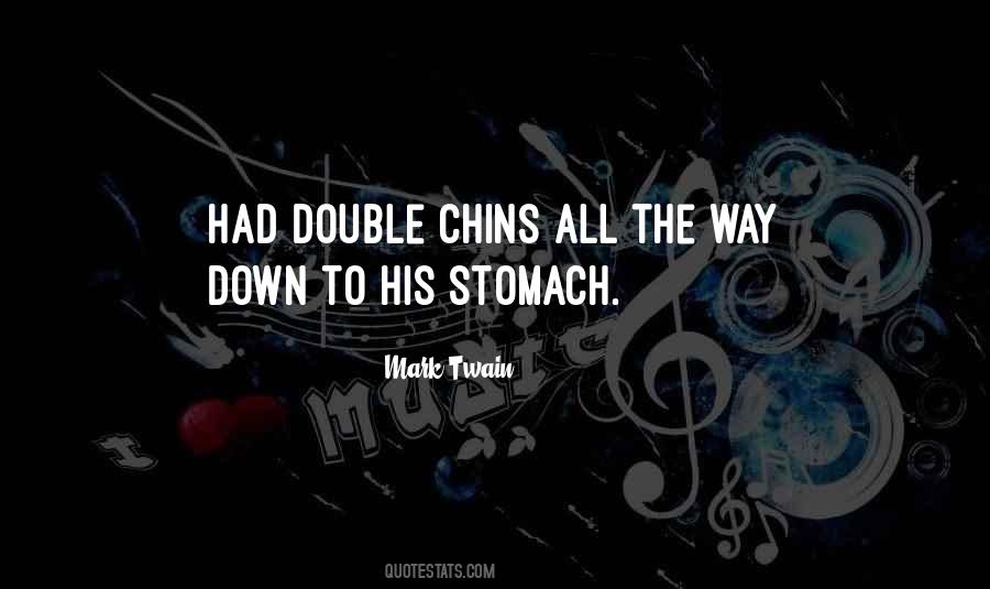 Quotes About Funny Double Chins #665786