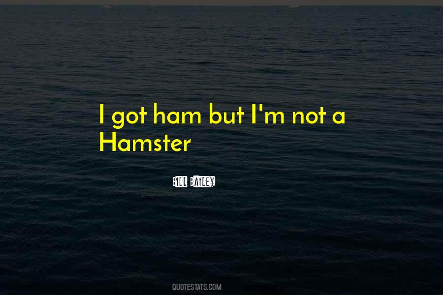Hamster Quotes #1627614
