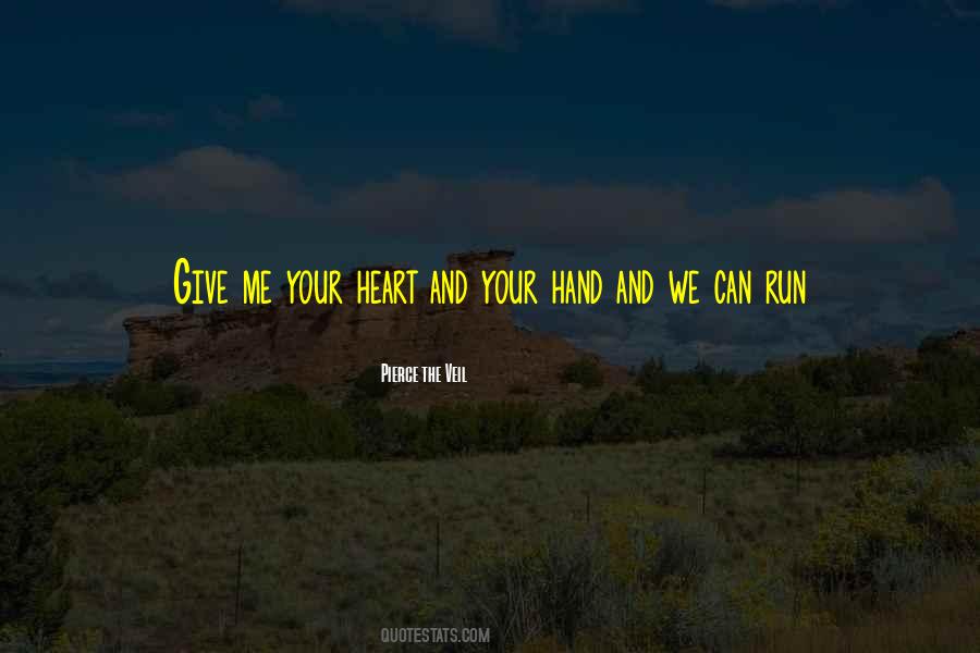 Hand And Heart Quotes #272670