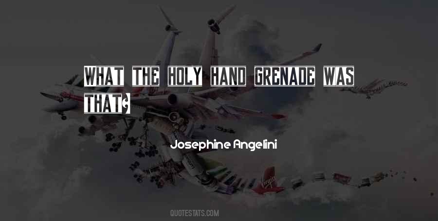 Hand Grenade Quotes #143340