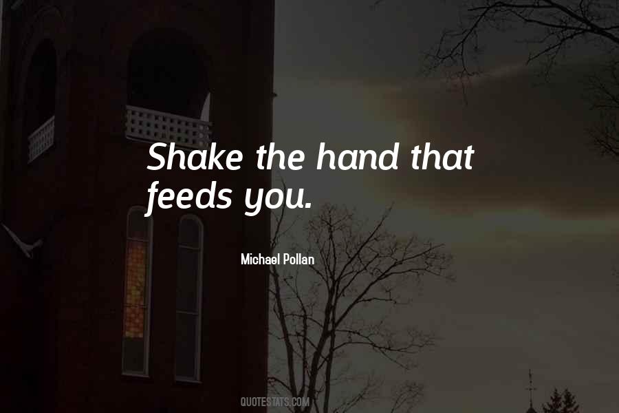 Hand That Feeds Quotes #187221