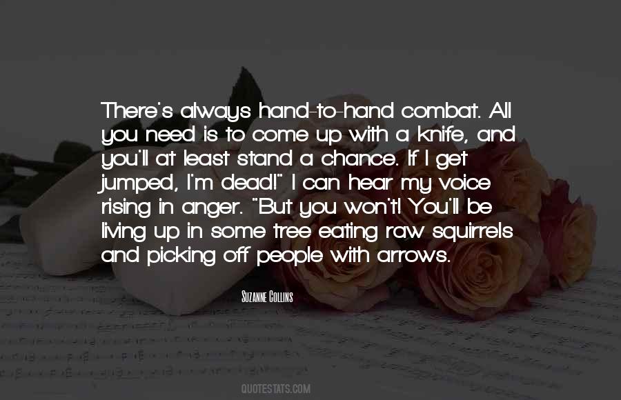 Hand To Hand Combat Quotes #208551