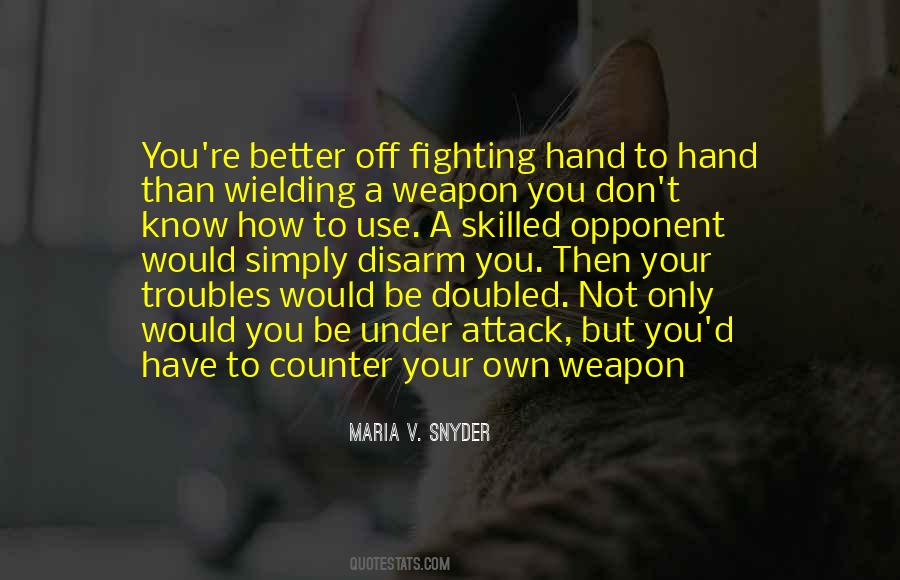 Hand To Hand Quotes #1558391