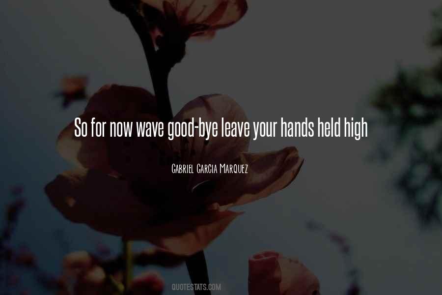 Hands Held High Quotes #221172