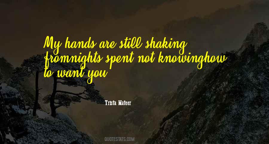 Hands Shaking Quotes #1615456