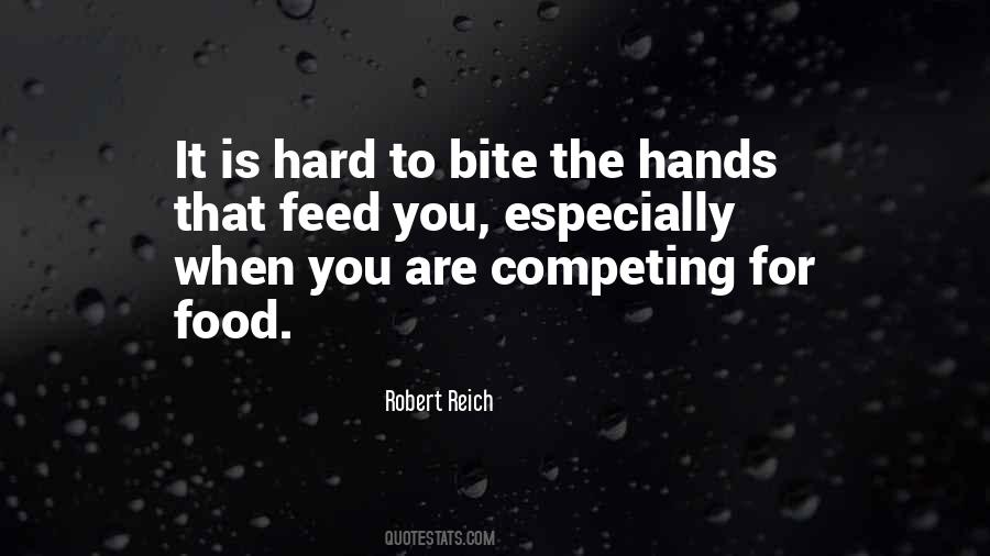 Hands That Feed You Quotes #1715091