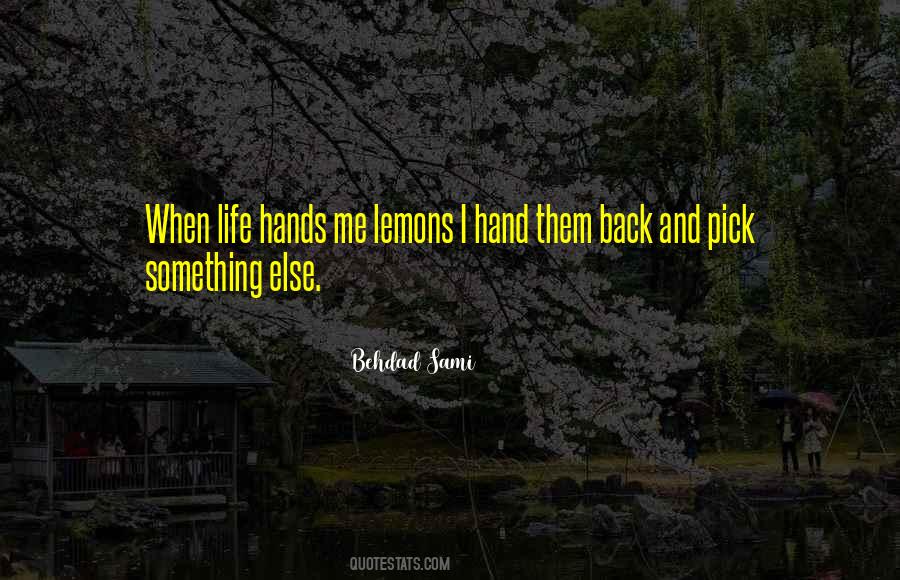 Hands You Lemons Quotes #1376079