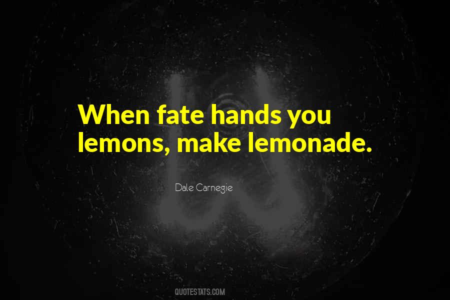 Hands You Lemons Quotes #1751309