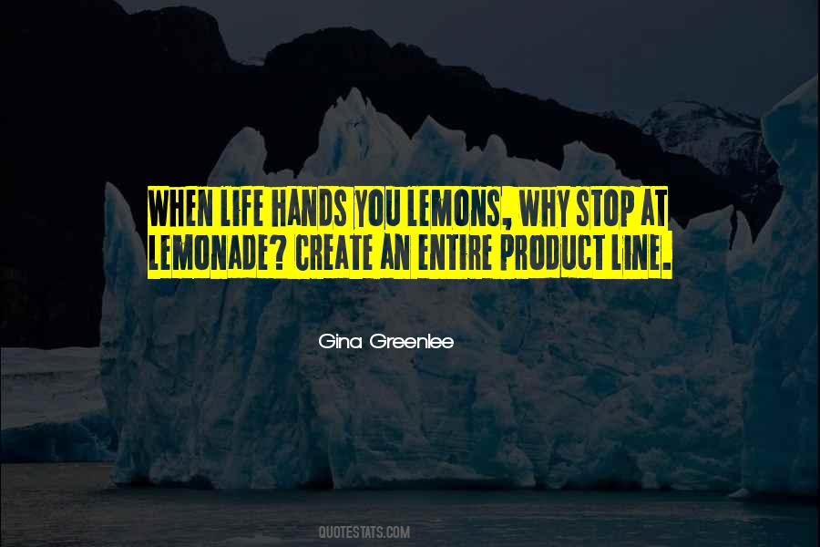 Hands You Lemons Quotes #490163