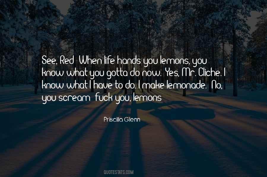 Hands You Lemons Quotes #569612