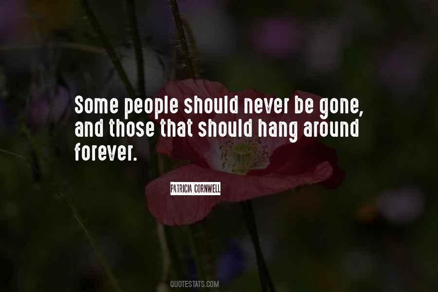 Hang Around Quotes #934445