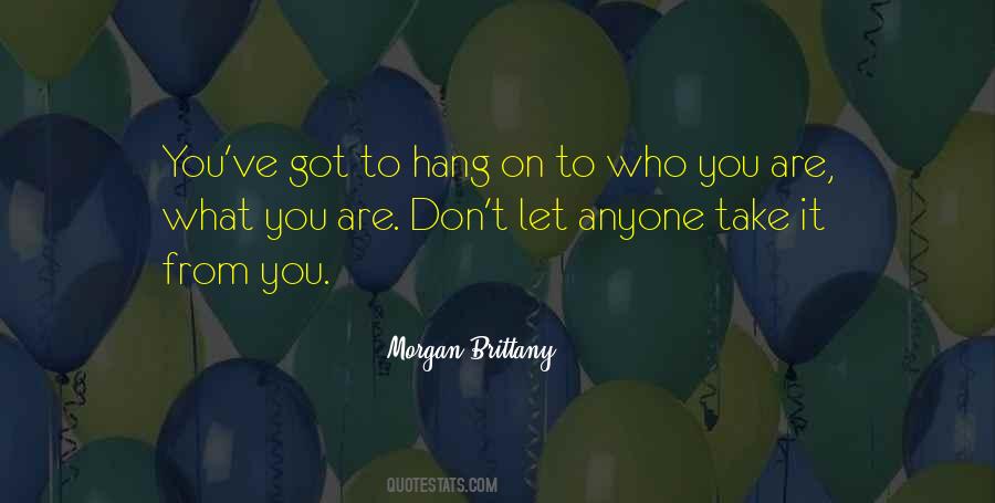 Hang On Quotes #1693243