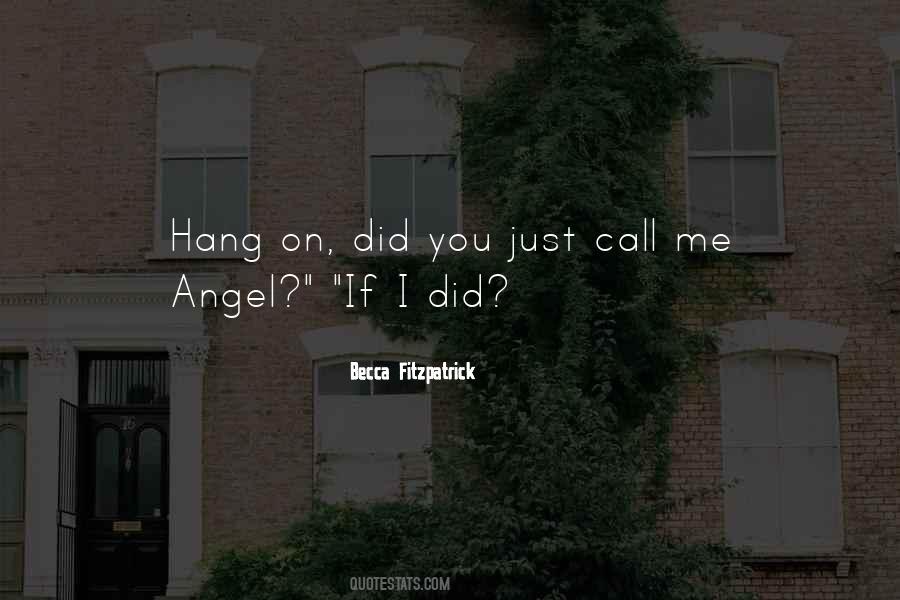 Hang On Quotes #993542