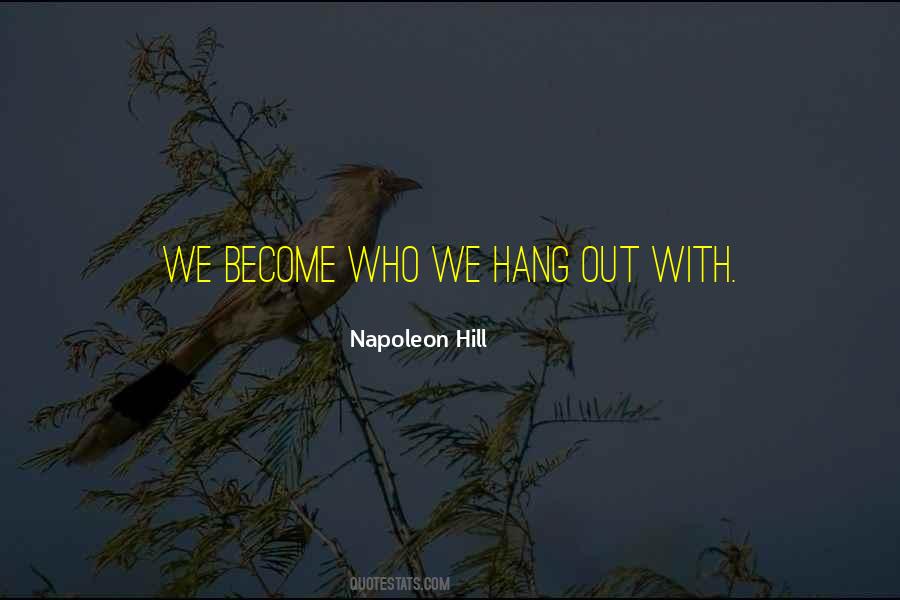 Hang Out Quotes #1346601