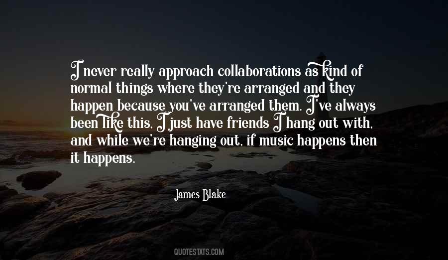 Hang Out With Friends Quotes #96116