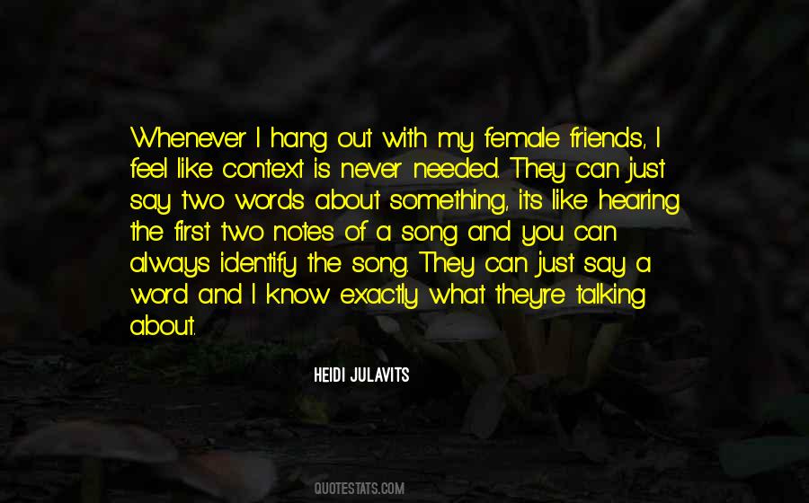 Hang Out With My Friends Quotes #1215580