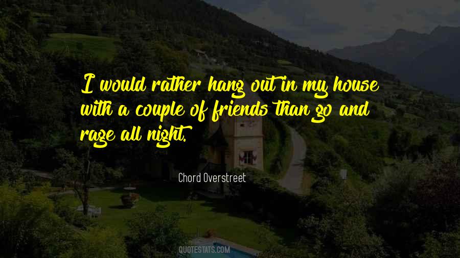 Hang Out With My Friends Quotes #1733512