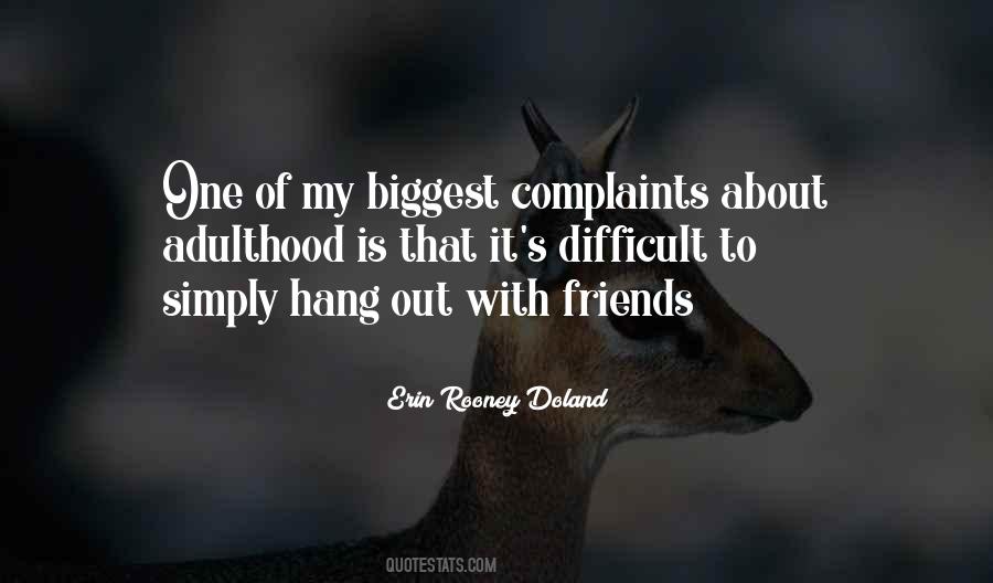 Hang Out With My Friends Quotes #495645