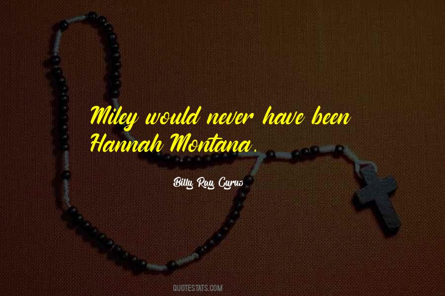 Hannah Montana Miley Cyrus Quotes #501587