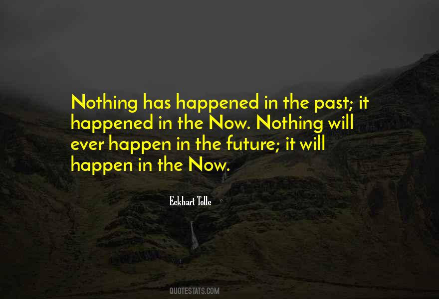 Happened In The Past Quotes #1838485