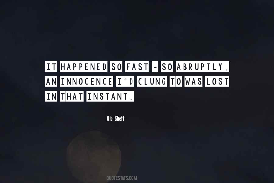 Happened So Fast Quotes #1031153