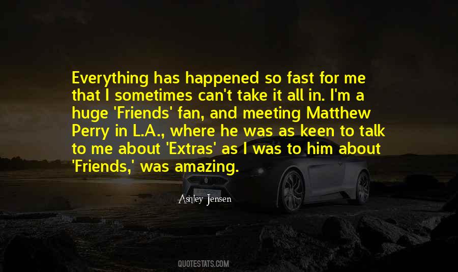 Happened So Fast Quotes #1541424