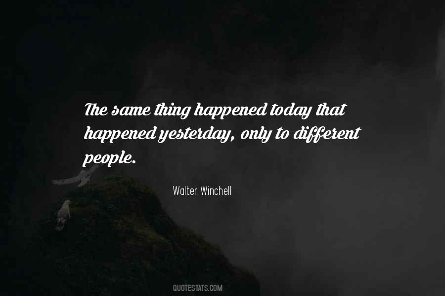 Happened Yesterday Quotes #1555790