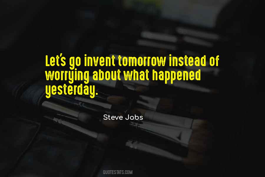 Happened Yesterday Quotes #1691