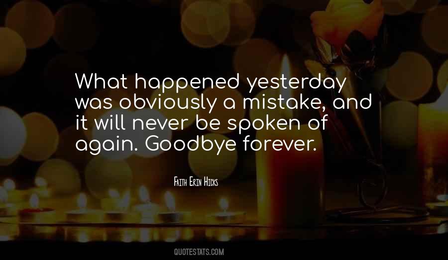 Happened Yesterday Quotes #44490