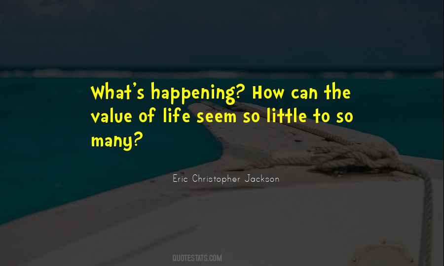 Happening Life Quotes #420866