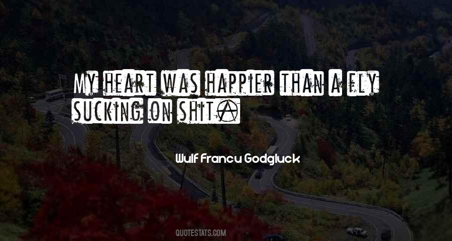 Happier Than Quotes #1014658