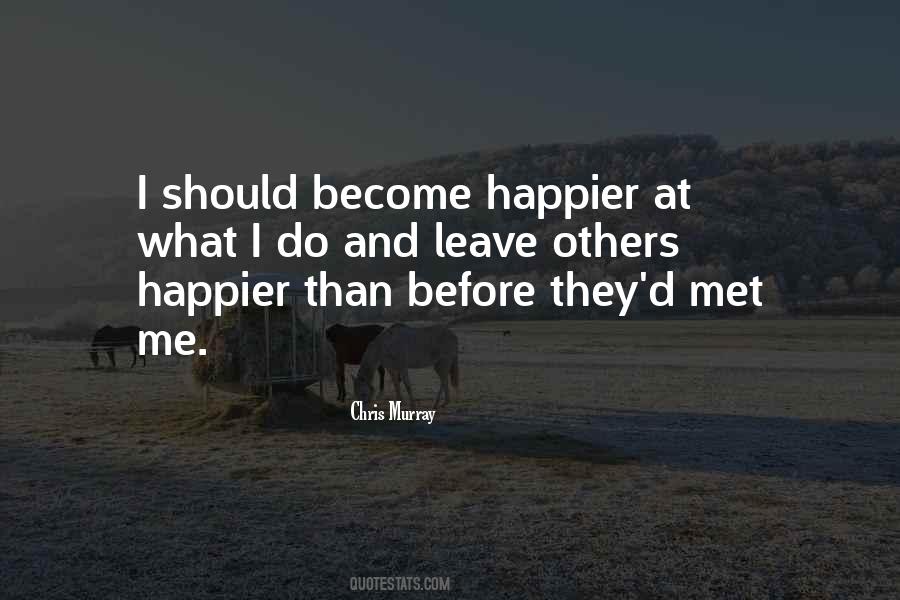 Happier Than Quotes #907968