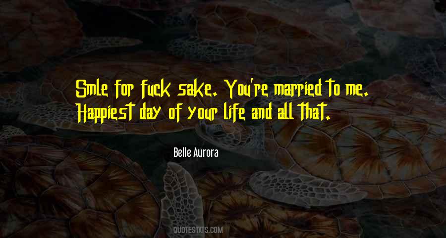 Happiest Day Quotes #1148863